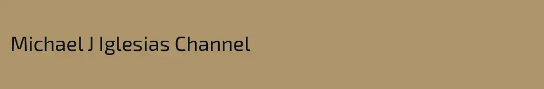 Michael J Iglesias Channel